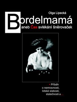 Bordelmamá aneb Čas svlékání šněrovaček