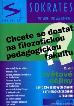 Chcete se dostat na filozofickou (pedagogickou) fakultu 2.díl -světové dějiny
