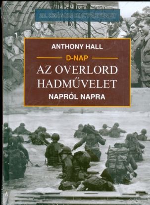 D-nap - Az Overlord hadművelet napról napra