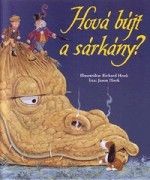 Hová bújt a sárkány?