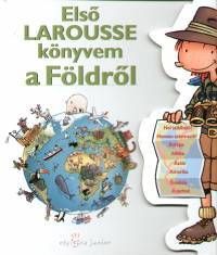 Első Larousse könyvem a Földről