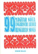 99 Magyar nóta / 99 Ungarische lieder / 99 Hungarian songs