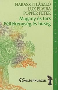 Magány és társ - Féltékenység és hűség