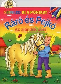 Ráró és Pejkó: Az ajándék póni