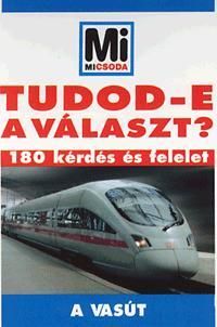 Tudod-e a választ? A vasút