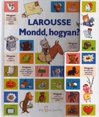 Larousse: Mondd, hogyan?