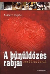 A bűnüldözés rabjai