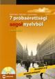7 próbaérettségi angol nyelvből (emelt szint) CD melléklettel