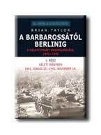 A Barbarossától Berlinig. A keleti front kronológiája 1941-1945