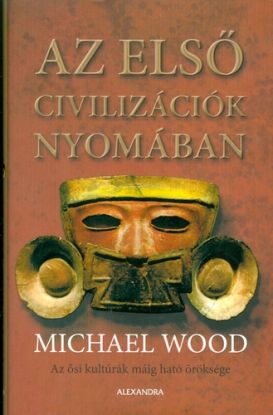 Az első civilizációk nyomában