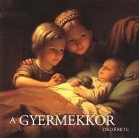 A gyermekkor dicsérete