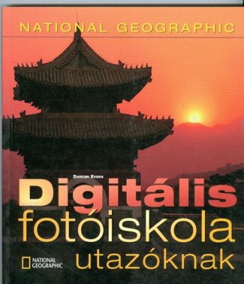 Digitális fotóiskola utazóknak