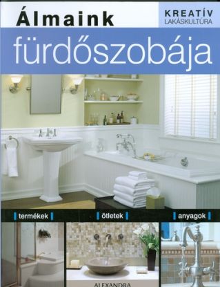 Álmaink fürdőszobája