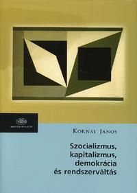 Szocializmus, kapitalizmus, demokrácia és rendszerváltás
