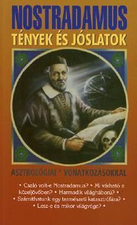 Nostradamus - Tények és jóslatok