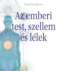 Az emberi test, szellem és lélek