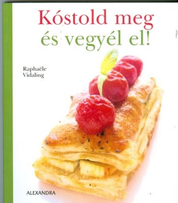 Kóstold meg és vegyél el!
