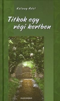Titkok egy régi kertben