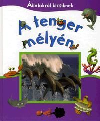Állatokról kicsiknek: A tenger mélyén
