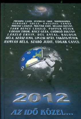2012 - Az idő közel...
