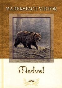 Medve!