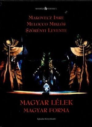 Magyar lélek magyar forma