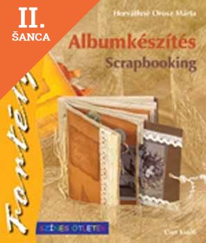 Lacná kniha Albumkészítés - Scrapbooking - FORTÉLYOK 37.