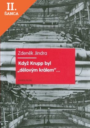 Lacná kniha Když Krupp byl "dělovým králem"...