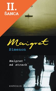 Lacná kniha Dostaveníčko u rybářů, Maigret má strach
