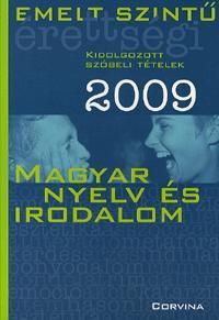 Emelt szintű érettségi 2009 - Magyar nyelv és irodalom