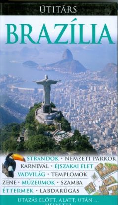 Brazília - Utazás előtt, alatt, után... helyett?