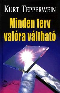 Minden terv valóra váltható