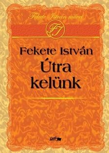 Útra kelünk