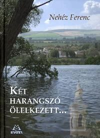 Két harangszó ölelkezett...