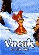 Vacak, az erdő hőse