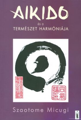 Aikido és a természet harmóniája