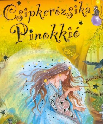 Csipkerózsika - Pinokkió