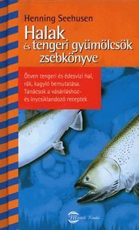 Halak és tengeri gyümölcsök zsebkönyve