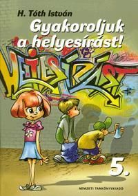 Gyakoroljuk a helyesírást! 5.
