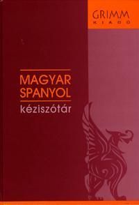 Magyar-spanyol kéziszótár / Diccionario Húngaro-Espanol