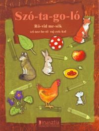 Szó-ta-go-ló Rövid mesék