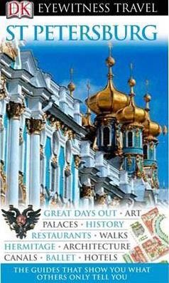 St Petersburg (DK Eyewitness Travel Guide)