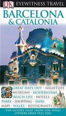 Barcelona and Catalonia (DK Eyewitness Travel Guide)