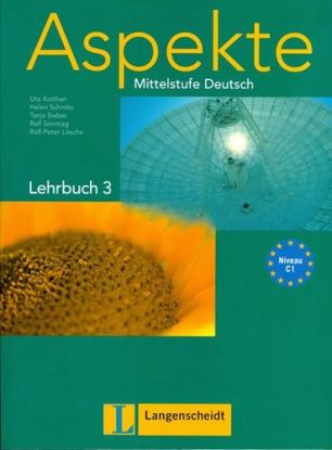 Aspekte 3 (C1). Lehrbuch 3: Mittelstufe Deutsch