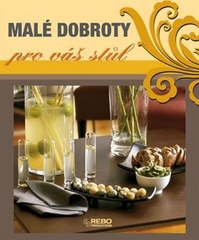 Malé dobroty pro váš stůl