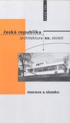 Česká republika - architektura XX. století I. Morava a Slezsko
