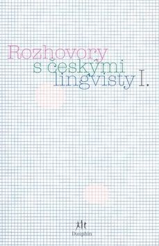 Rozhovory s českými lingvisty I.