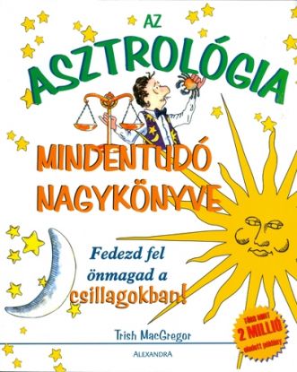 Az asztrológia mindentudó nagykönyve