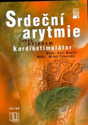 Srdeční arytmie aneb nejenom kardiostimulátor