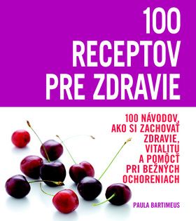 100 receptov pre zdravie